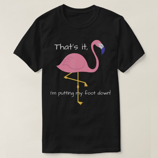 Womens funny Flamingo  slogan humour mum gift  T-Shirt (Design Front)