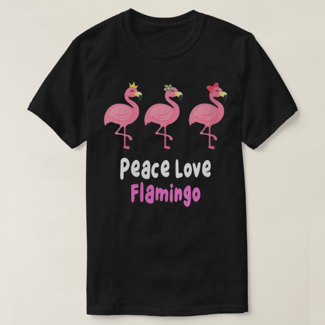 Womens Funny flamingos, peace love, pink flamingo  T-Shirt (Design Front)