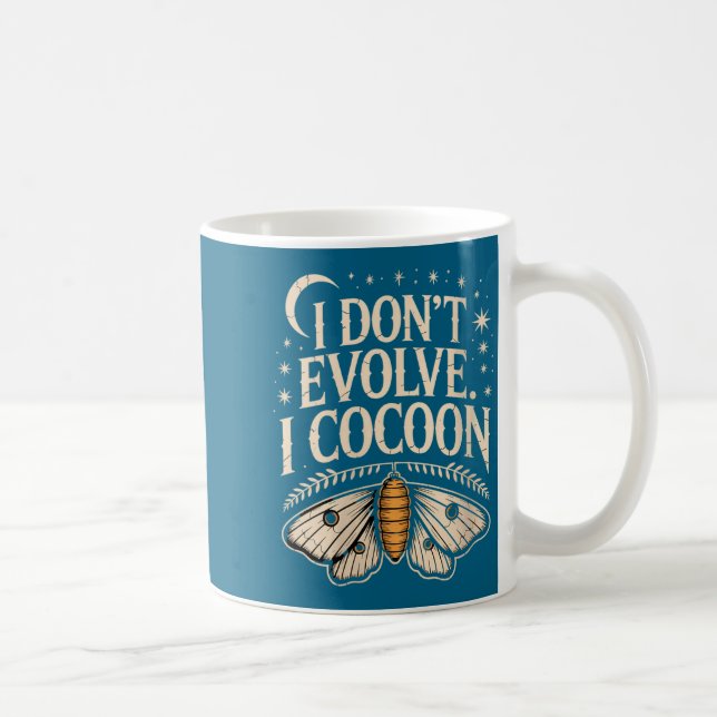 Womens Funny Gothic Quote I Don’t Evolve I Cocoon  Coffee Mug (Right)