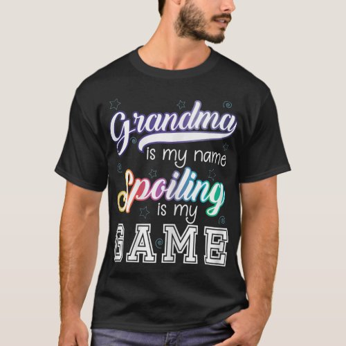 Womens Funny Grandma is my name spoiling is my gam T_Shirt