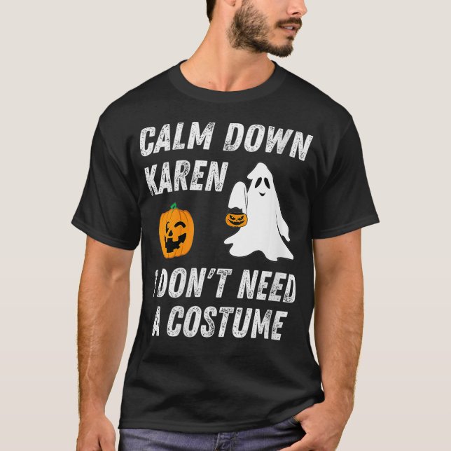 Womens Funny Halloween Ghost Calm Down Karen Hallo T-Shirt (Front)