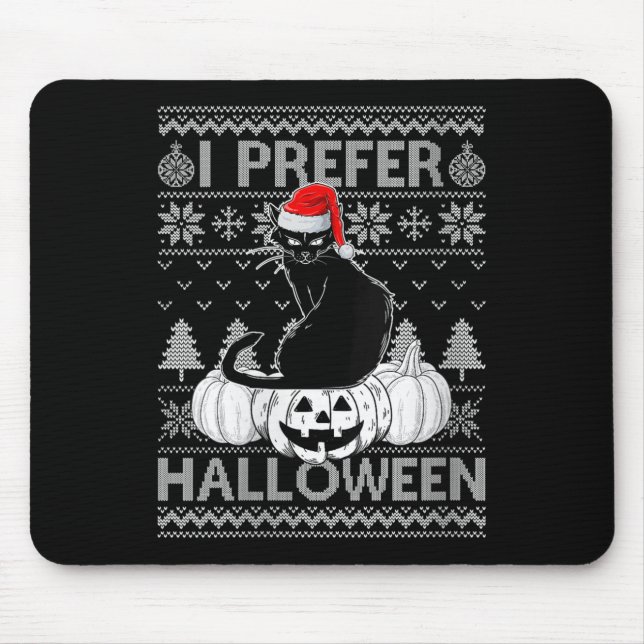 Womens Funny I Prefer Halloween Black Cat Ugly Chr Mouse Pad (Front)