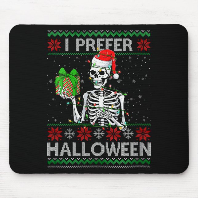 Womens Funny I Prefer Halloween Skeleton Ugly Chri Mouse Pad (Front)