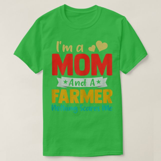 Womens Funny I'm A Mom And A Farmer Funny Mother's T-Shirt (Design Front)