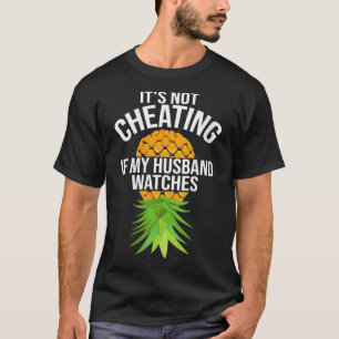 Womens Funny It's Not Cheating If My Husband Watch T-Shirt