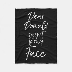 Womens Funny Kamala Harris Quote Cute Dear Donald Fleece Blanket