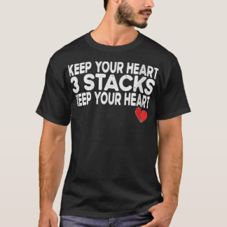 Womens Funny Keep Your Heart 3 Stacks Keep your Br T-Shirt