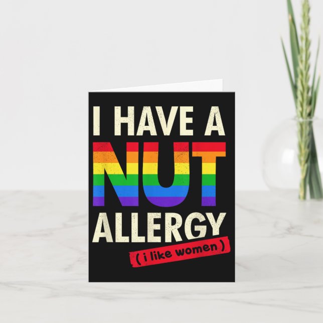 Womens Funny Lesbian Shirt I Have A Nut Allergy Le Card (Front)