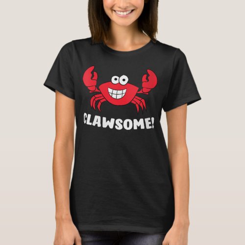 Womens Funny Lobster Clawsome Sea Crab Cartoon Lob T_Shirt