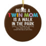 Womens Funny Mom Of Twins Saying Twin Mom Mothers Ceramic Ornament