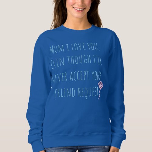 Womens Funny Mothers Day Short Sleeve  Sweatshirt