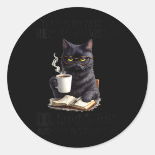 Womens Funny Need To Repeat Ignored Cat Humor Classic Round Sticker