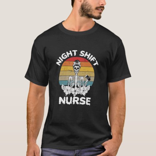 Womens Funny Night Shift Nurse Skeleton Coffee Nur T_Shirt