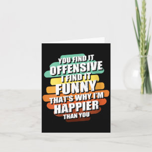 Womens Funny Offensive Sarcastic Humor Quote Witty Card