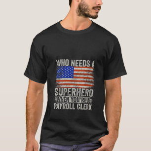 Womens Funny Payroll Clerk Superhero Vintage Tee F