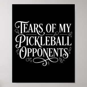 Women's funny player pickle ball tears of poster