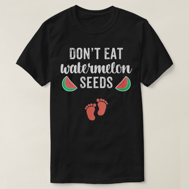 Womens Funny Pregnancy Shirts Don't Eat Watermelon (Design Front)