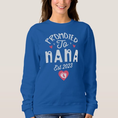 Womens Funny Promoted to Nana Est 2023 New Sweatshirt