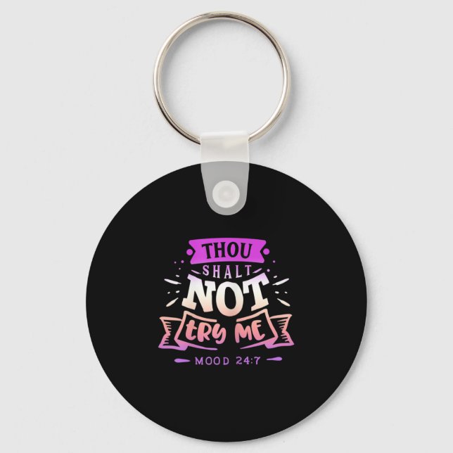 Womens Funny Quote Sy Thou Shalt Not Try Me  Keychain (Front)