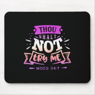 Womens Funny Quote Sy Thou Shalt Not Try Me  Mouse Pad