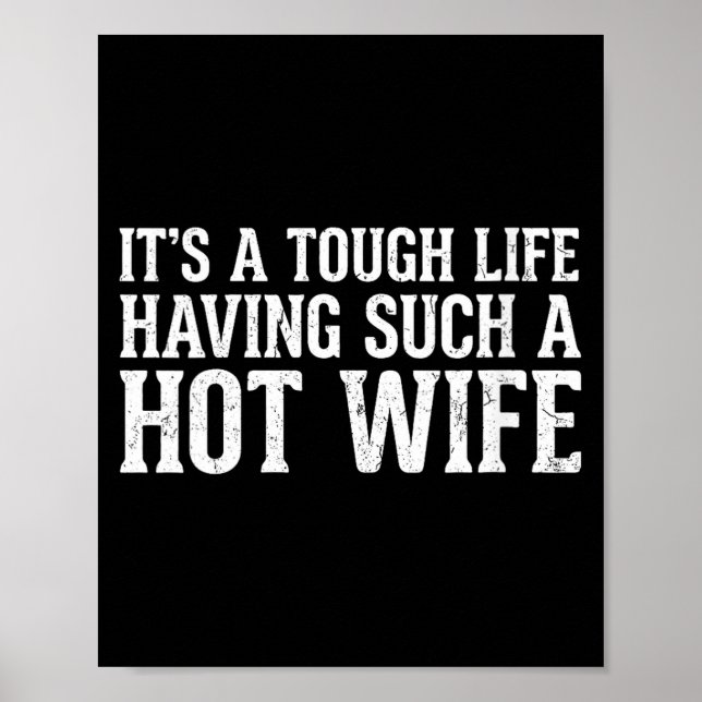 Women's Funny Quotes It’s A Tough Life Having Such Poster (Front)