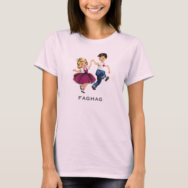 Women's Funny Retro Fag Hag T-Shirt (Front)