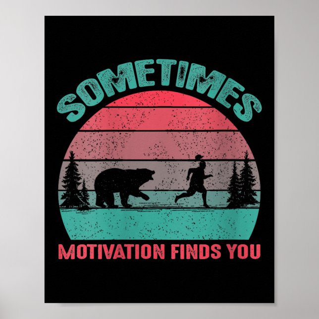 Womens Funny Running Motivational Sometimes Motiva Poster (Front)