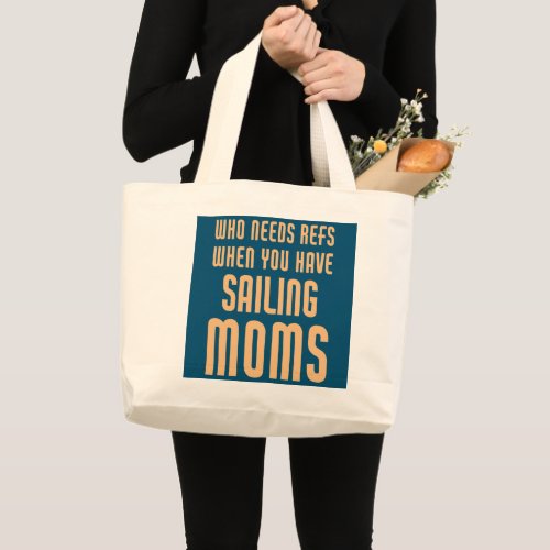 Womens Funny Sailing Mom Mother Sailor  Large Tote Bag