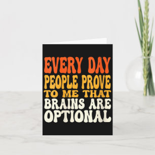 Womens Funny Sarcastic Brains Are Optional Quote Card