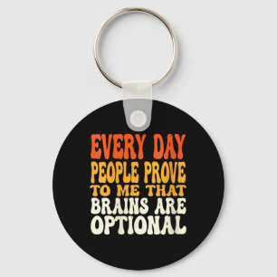 Womens Funny Sarcastic Brains Are Optional Quote Keychain