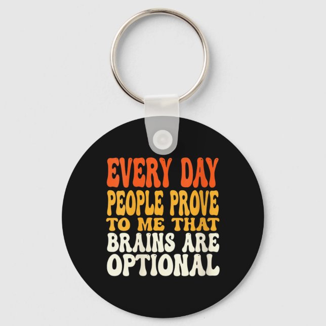 Womens Funny Sarcastic Brains Are Optional Quote Keychain (Front)