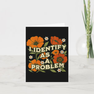 Womens Funny Sarcastic Humor Quote Women Identify Card
