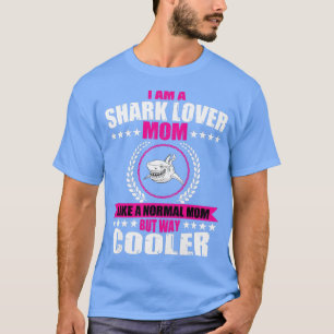 Womens Funny Shark Lover Mom Saying Love Sharks Fo T-Shirt