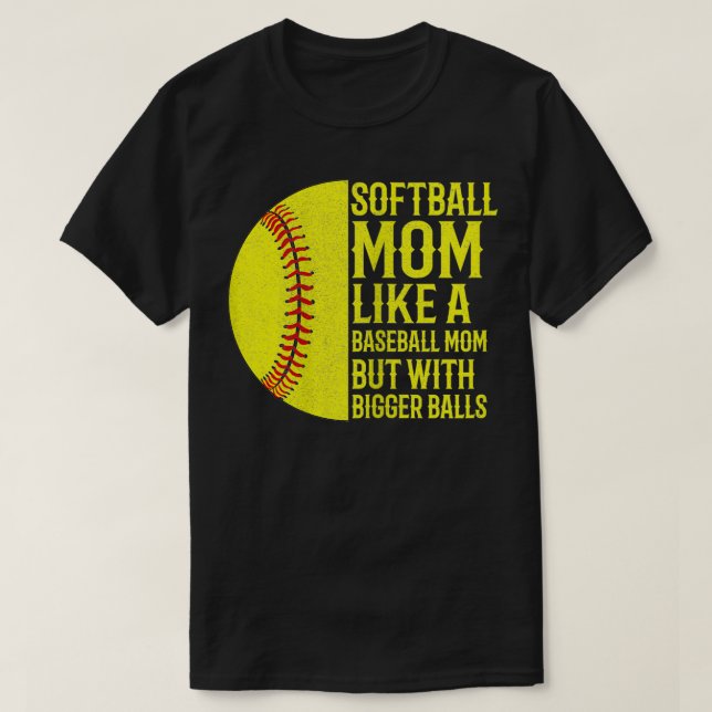Womens Funny softball mom like a baseball mom but  T-Shirt (Design Front)