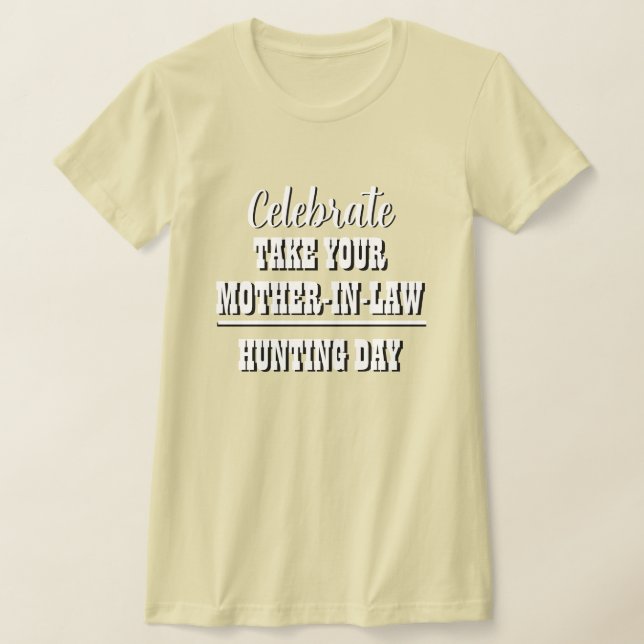 Women's Funny Sports MOTHER-IN-LAW HUNTING DAY T-Shirt (Laydown)