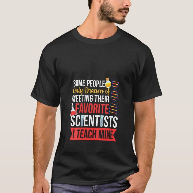 Womens Funny Teacher I Teach My Favorite Scientist T-Shirt (Front)