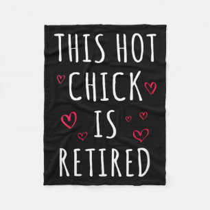 Womens Funny This Hot Chick Is Retired, Woman, Mot Fleece Blanket
