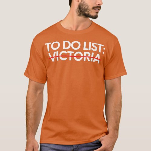 Womens Funny To Do List Victoria Name Sarcastic Gi T_Shirt