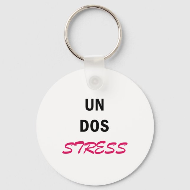 Womens Funny Un Dos Stress  Keychain (Front)