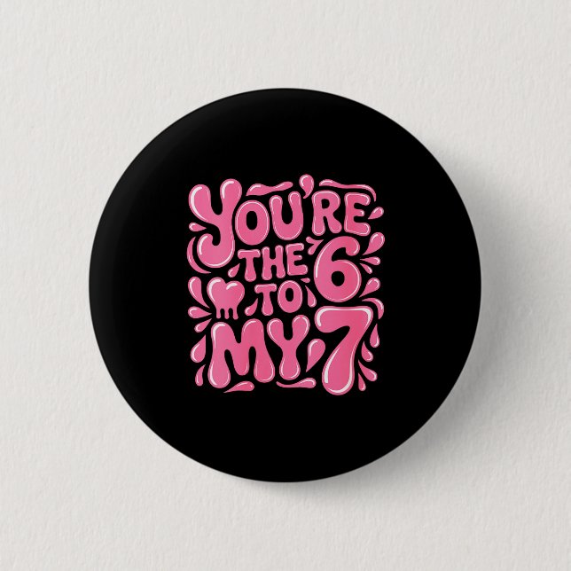 Women's Funny Valentines Day 67 Meme Couples You'r Button (Front)