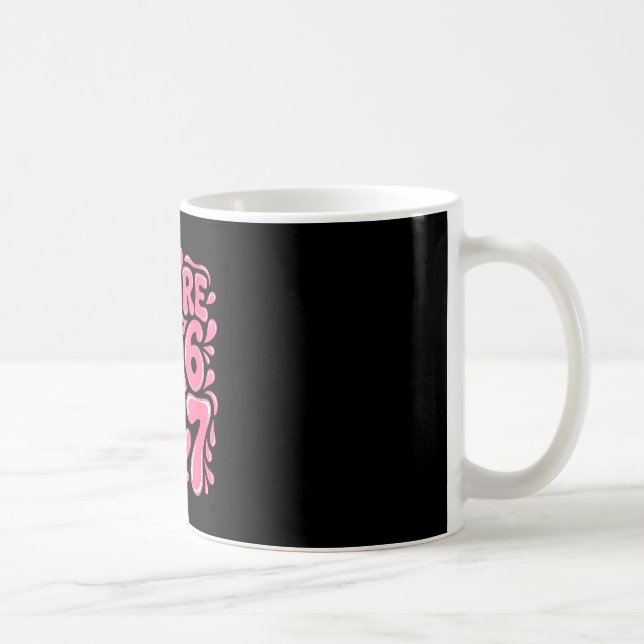 Women's Funny Valentines Day 67 Meme Couples You'r Coffee Mug (Right)