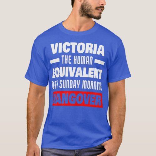 Womens Funny Victoria Saying Human Hangover Victor T_Shirt