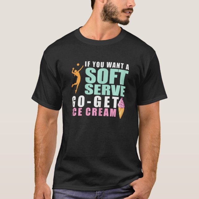 Womens Funny Volleyball If You Want A Soft Serve V T-Shirt (Front)