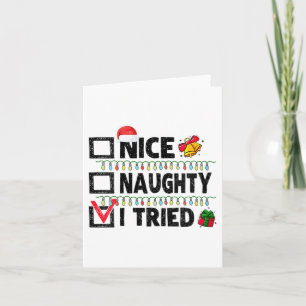 Womens Funny Xmas Nice Naughty I Tried Christmas L Card