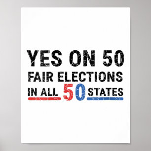 Womens Funny Yes On 50 Fair Election In All 50 Sta Poster
