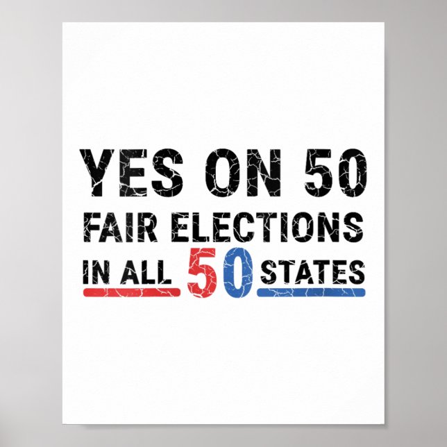 Womens Funny Yes On 50 Fair Election In All 50 Sta Poster (Front)
