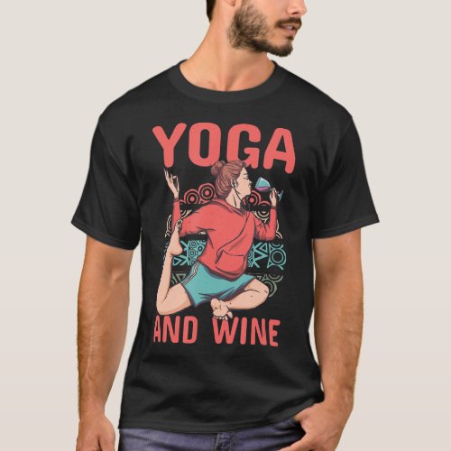 Womens Funny Yoga And Wine Gift for Drinkers Worko T_Shirt
