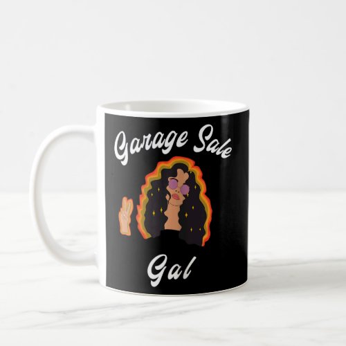 Womens Garage Sale Gal  Cute Garage Sale Design T_ Coffee Mug