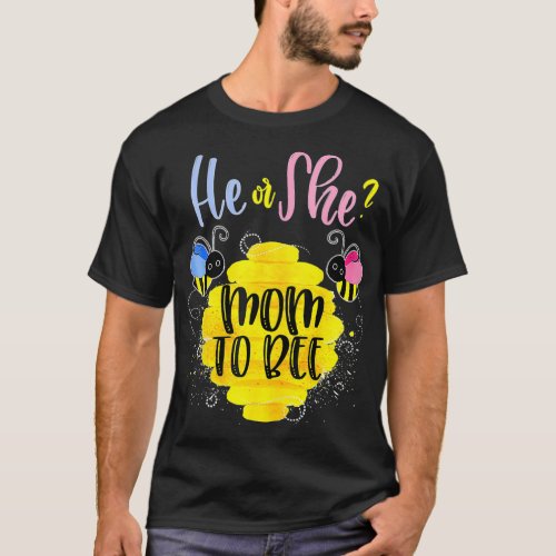 Womens Gender Reveal What Will It Bee He or She he T_Shirt