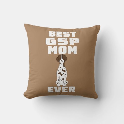 Womens German Shorthair Pointer GSP MOM  Throw Pillow